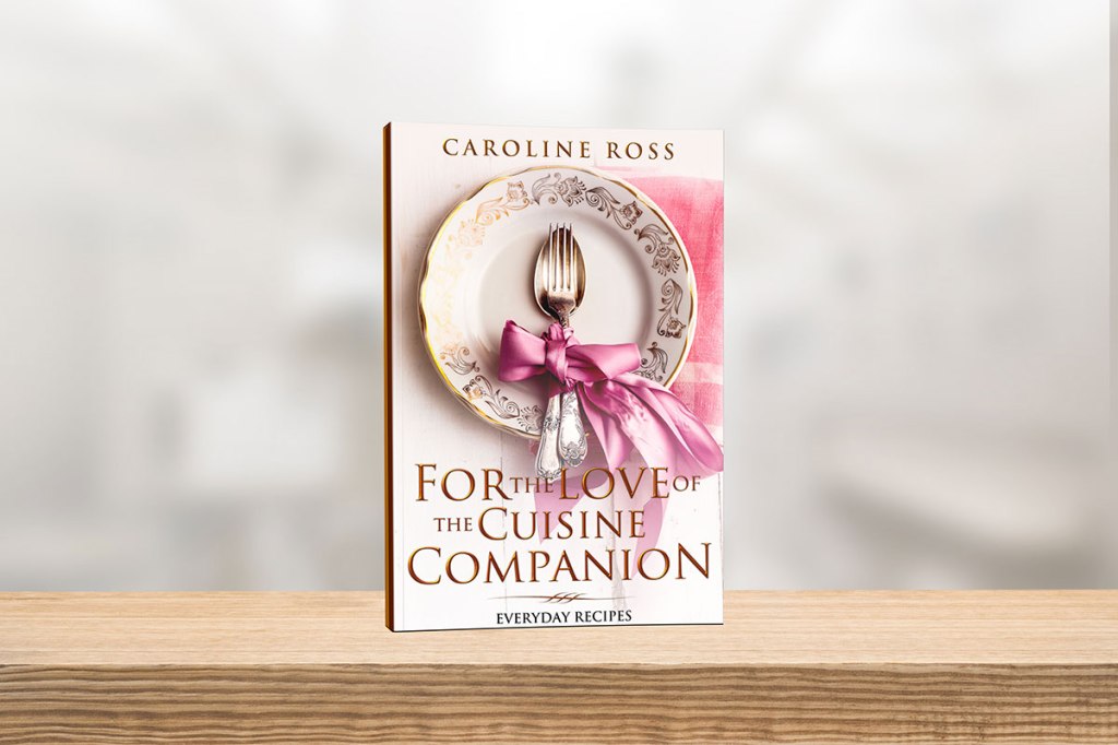 All about my new cookbook For the love of the Cuisine&nbsp;Companion